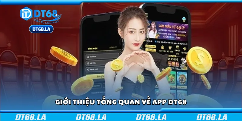 Sơ lược về app DT68